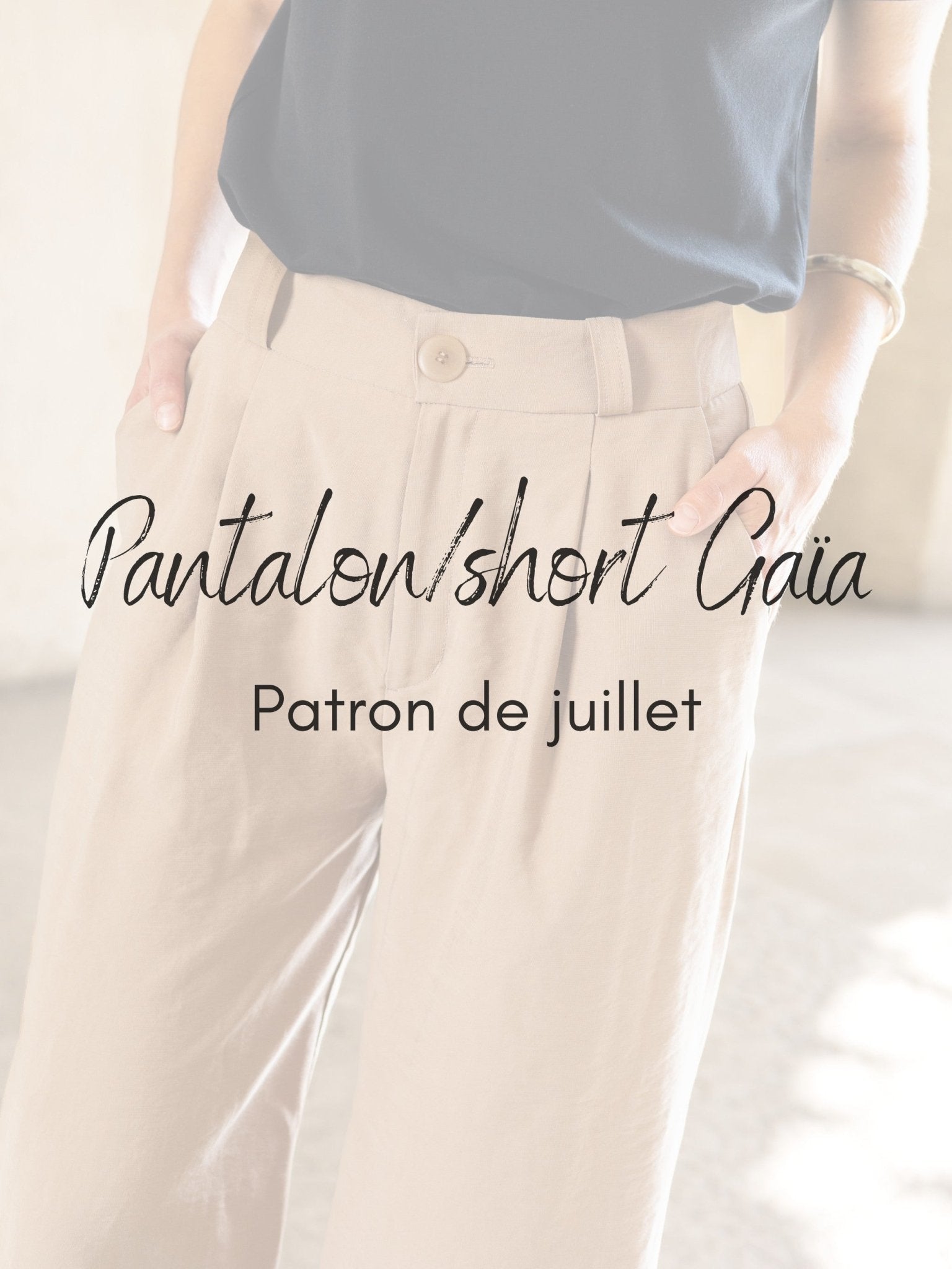 Pantalon/short Gaïa - Patron Couture PDF - Joli Lab